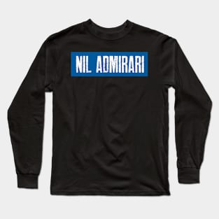 Nil admirari Long Sleeve T-Shirt